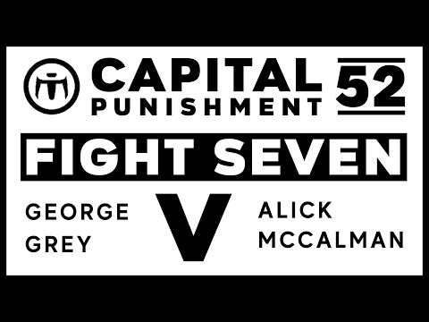 Capital Punishment 52 - Fight 7 - George Grey vs Mccalman