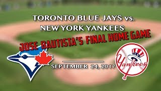 Jose Bautista's Final Game @ Roger's Centre, Toronto 9/24/17 - J&C Toronto
