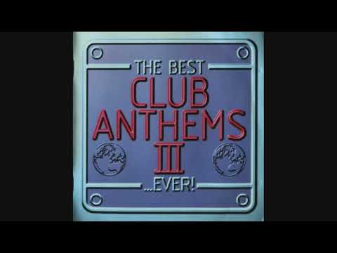 The Best Club Anthems III...Ever! - CD1