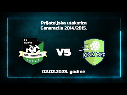 FK Rudar Breza - ŠF Kick Off (Prijateljska utakmica) - Generacija 2014/2015.