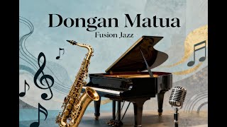 Download lagu Dongan Matua (Fusion Jazz Cover) I #LaguBatak #MusikBatak #GayaMusikBatak mp3