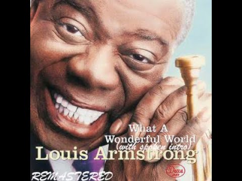 Louis Armstrong : What A Wondeful World (with Spoken Intro) - Remastered