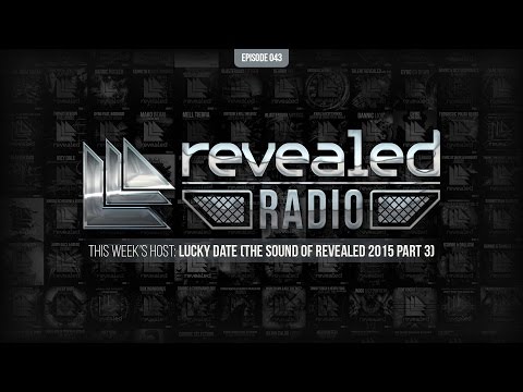 Revealed Radio 043 - Lucky Date (The Sound Of Revealed 2015 Part 3)