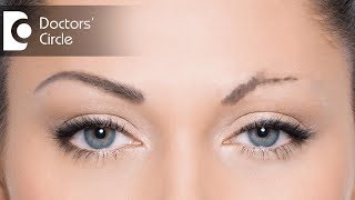 Ways to grow back eyebrows - Dr. Rajdeep Mysore