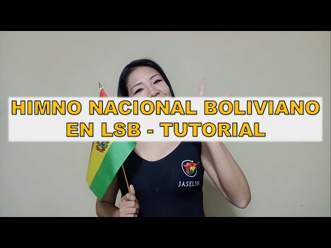 Himno Nacional Boliviano en LSB (TUTORIAL)