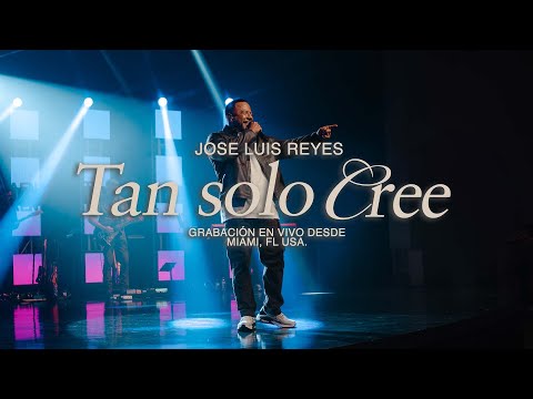 JOSE LUIS REYES- TAN SOLO CREE  ( VIDEO LIVE OFICIAL) DESDE MIAMI, FL  USA.