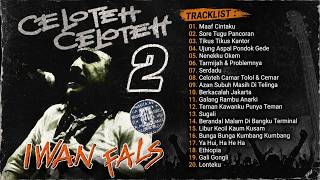 Download lagu Iwan Fals - Celoteh Celoteh 2 ( Full Album ) mp3