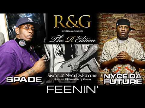 Nyce Da Future & Spade - Feenin' [ HOT - NEW - CDQ - DIRTY ]