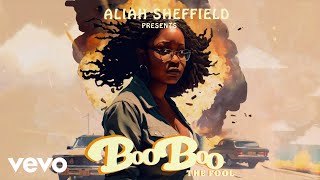 Aliah Sheffield - Boo Boo The Fool (Audio)