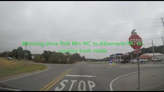 NORTH CAROLINA BACKROADS - Morning drive Polk Mtn NC to Albemarle NC on country backroads - ASMR