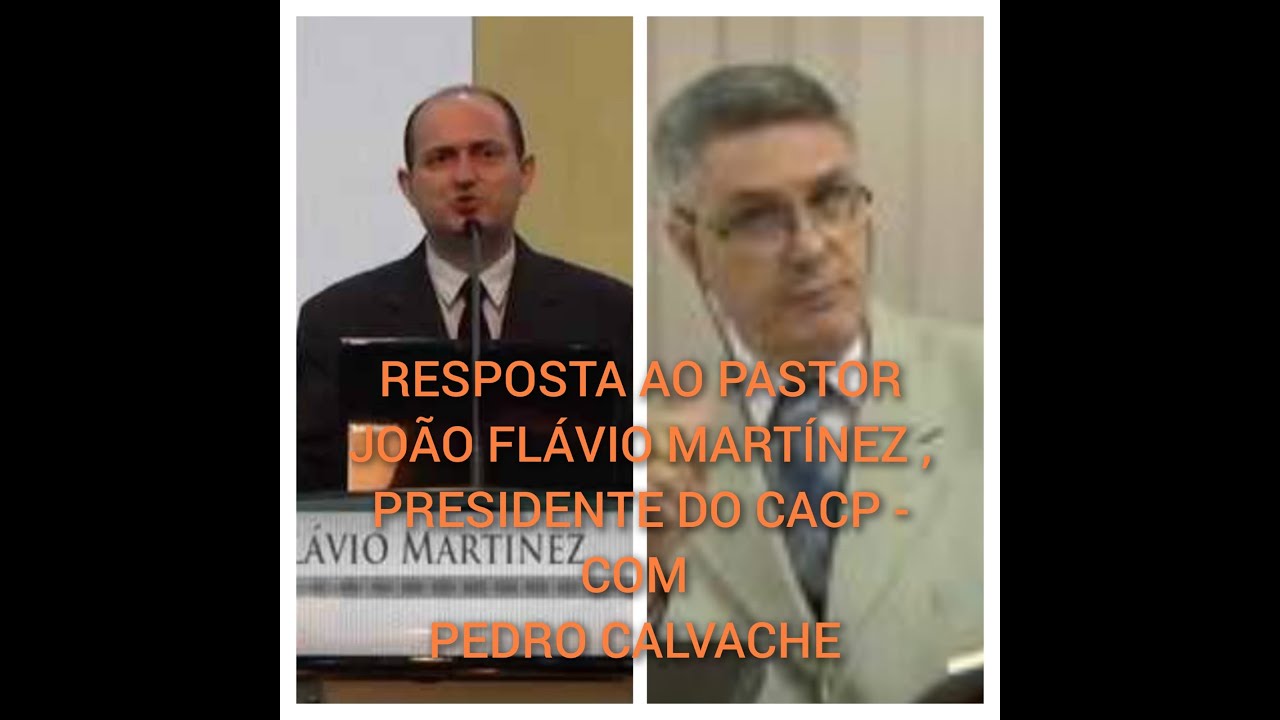 Video 2215 - Resposta ao pastor João Flávio Martinez Presidente  do CACP - Com Pedro Calvache