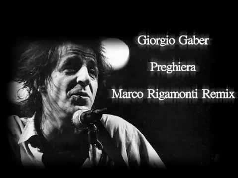 Giorgio Gaber - Preghiera (Marco Rigamonti Remix)