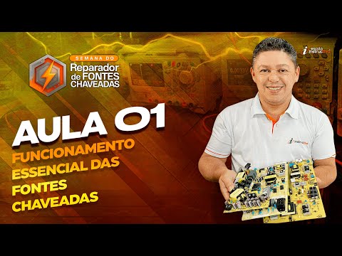 LIVE 961 - AULA 01 - FUNCIONAMENTO ESSENCIAL DAS FONTES CHAVEADAS
