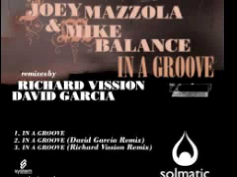 Joey Mazzola & Mike Balance 'In A groove' (David Garcia Remi