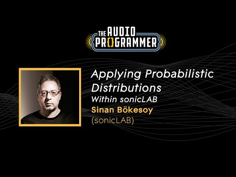 "Applying Probabilistic Distributions Within sonicLAB" || Sinan Bökesoy