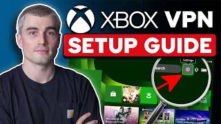 How to Use a VPN on Xbox (Full Step-by-Step Guide)