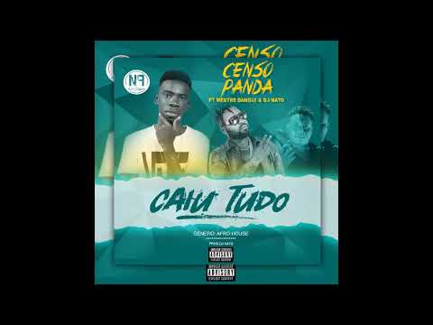 Caiu Tudo  Censo Panda Feat Mestre Dangui  Prod Dj Nato