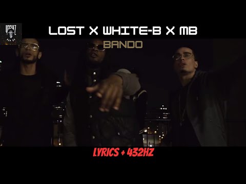 Lost x White-B x MB - Bando [Lyrics + 432hz]