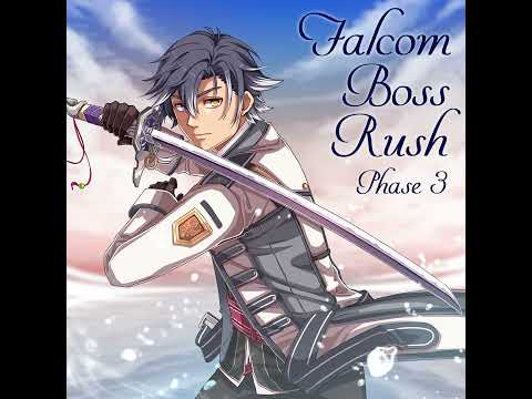 Falcom Boss Rush Phase 3 - The Perfect Steel of SEVEN