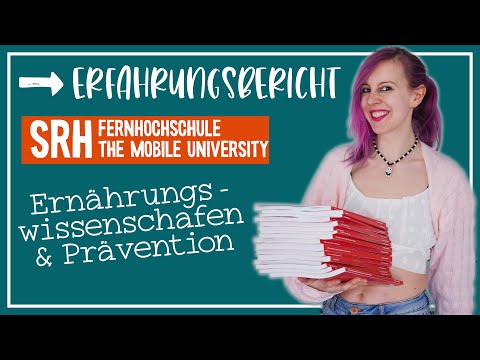 ERFAHRUNGSBERICHT ERNÄHRUNGSWISSENSCHAFTEN & PRÄVENTION IM FERNSTUDIUM / SRH FERNHOCHSCHULE