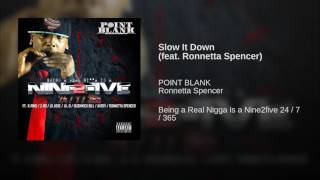 Slow It Down (feat. Ronnetta Spencer)