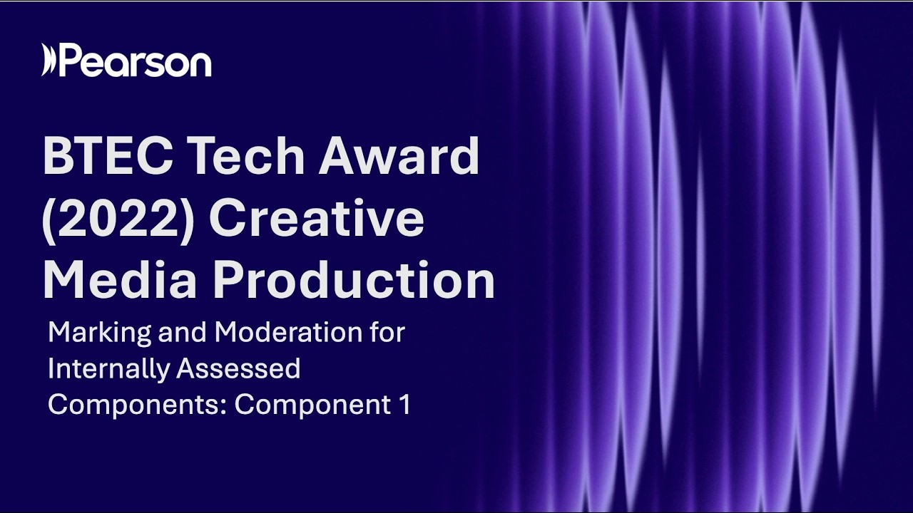 BTEC Tech Award in Creative Media Production (2022): Marking and moderation for Component 1