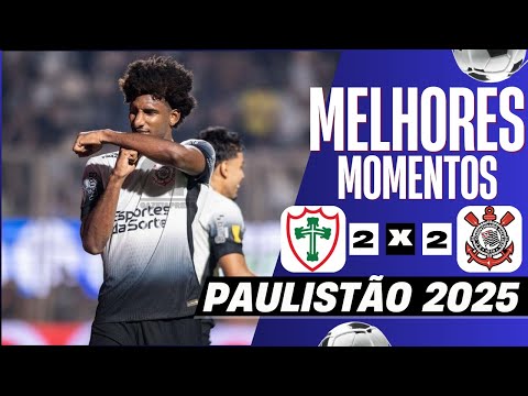 Portuguesa 2 x 2 Corinthians - Highlights (COMPLETE) | Paulistão 2025