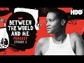 Between The World And Me Podcast: The Future | Episode 3 | HBO