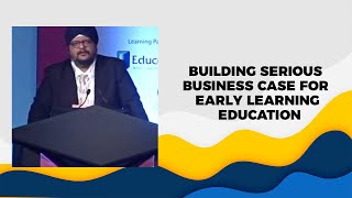 Building Serious Business Case for Early Learning Education  image