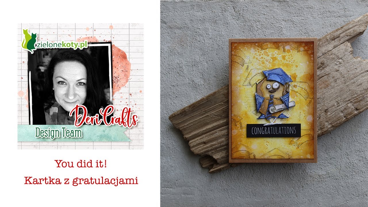 You did it! Kartka gratulacyjna + video | DeriCrafts
