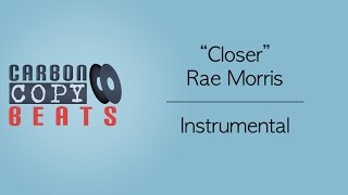 Closer - Instrumental / Karaoke (In The Style Of Rae Morris)