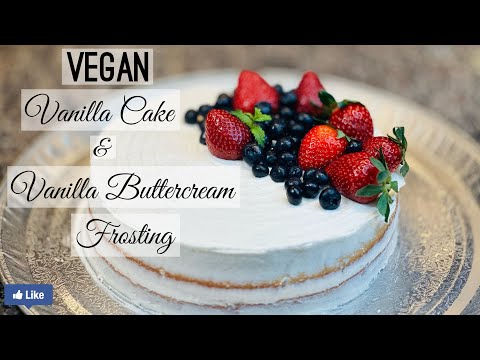 How to make a VEGAN vanilla cake with VEGAN vanilla buttercream frosting😋