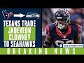 Texans TRADE Jadeveon Clowney to Seahawks | "He is going to create havoc.” | CBS Sports HQ