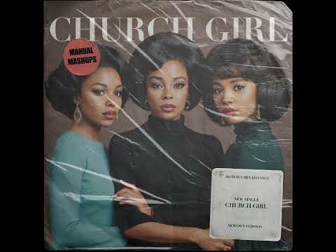 CHURCH GIRL (Motown Version)