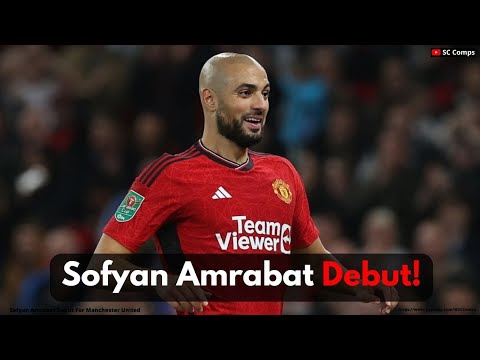 Sofyan Amrabat Debut For Manchester United