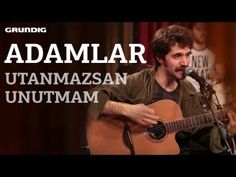 Utanmazsan Unutmam - Adamlar