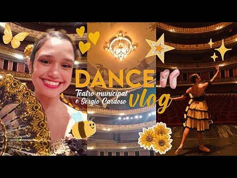 Ballet Vlog! Dançando no Teatro Municipal de São Paulo e no Teatro Sérgio Cardoso💛