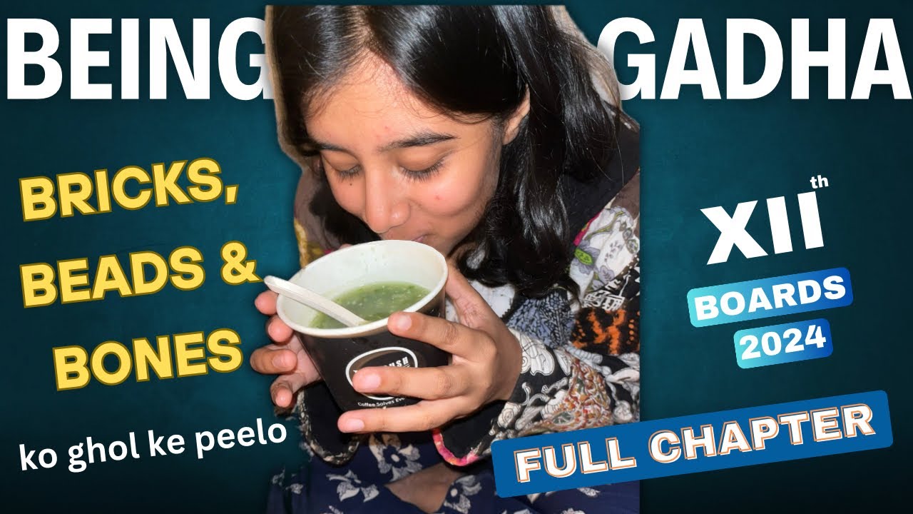 Ch - 1 Bricks, Beads and Bones || Class 12 || Explained in Hindi & English || CBSE & CUET 2024