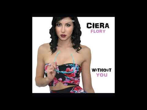 Ciera Flory- Without You