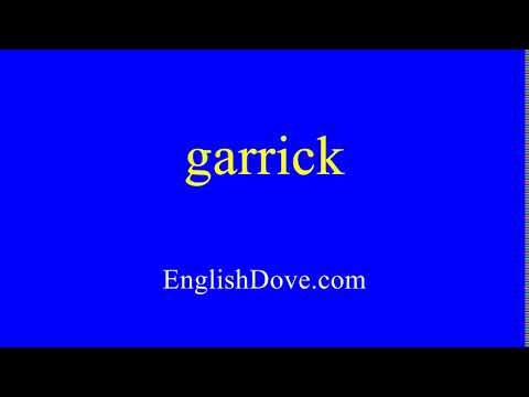 How to pronounce garrick in American English.