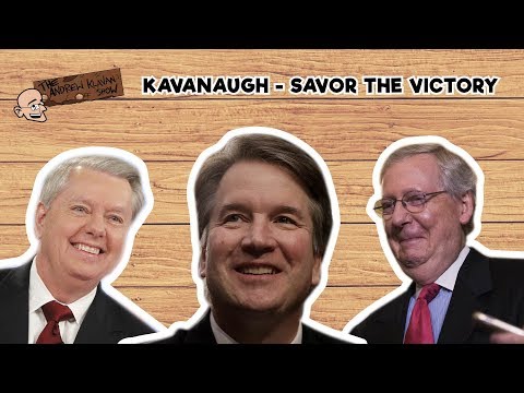 Kavanaugh - Savor the Victory | The Andrew Klavan Show Ep. 589