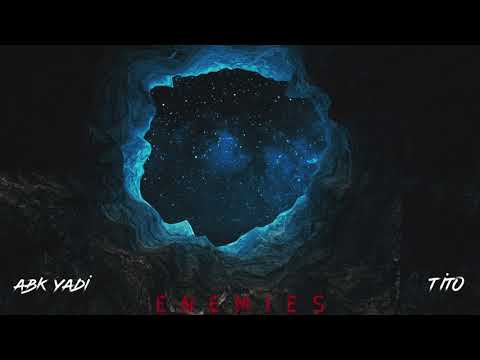 ABK Yadi  - enemies feat Tito