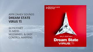 Video thumbnail for Aiyn Zahev Sounds - Dream State Virus TI Patches by ResonanceSoundCom