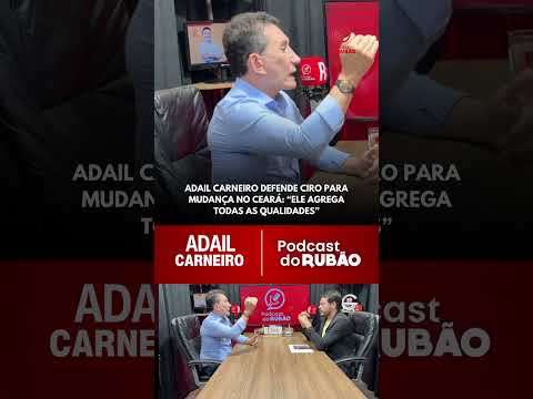 Adail Carneiro defende Ciro para mudança no Ceará: “Ele agrega todas as qualidades”