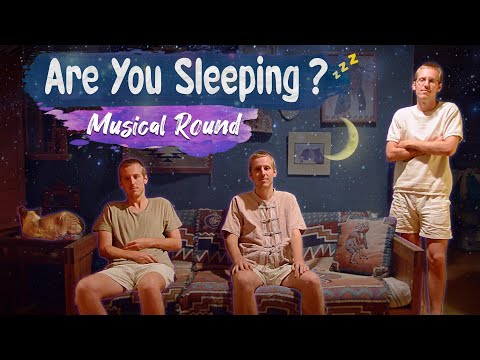 Are You Sleeping? (Brother John) Round