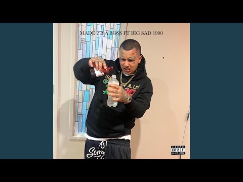 Made To Be A Boss (feat. Big Sad 1900 & Swifty Blue)
