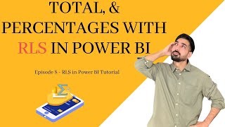 How to calculate totals & percentages with RLS in Power BI? | RLS Tutorial |  BI Consulting Pro | 4K