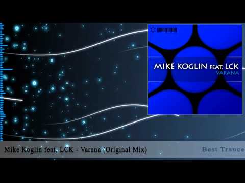 Mike Koglin feat. LCK - Varana (Original Mix)