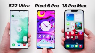 Samsung Galaxy S22 Ultra 5G vs Apple iPhone 13 Pro Max vs Google Pixel 6 Pro - The TRUE 2022 Flagship?