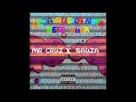 Deja Que La Nota Sete Suba - Mr Cru x Sauza ( prod by LS)